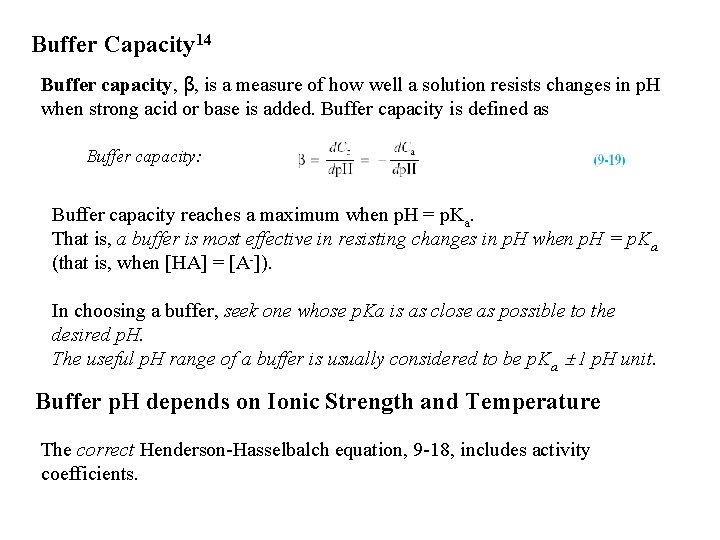 Buffer Capacity 14 Buffer capacity, β, is a measure of how well a solution