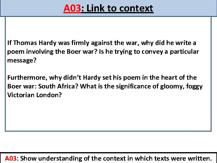 A 03: Link to context If Thomas Hardy was firmly against the war, why