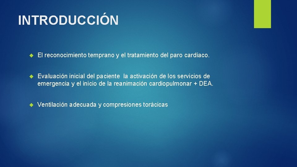 INTRODUCCIÓN El reconocimiento temprano y el tratamiento del paro cardíaco. Evaluación inicial del paciente