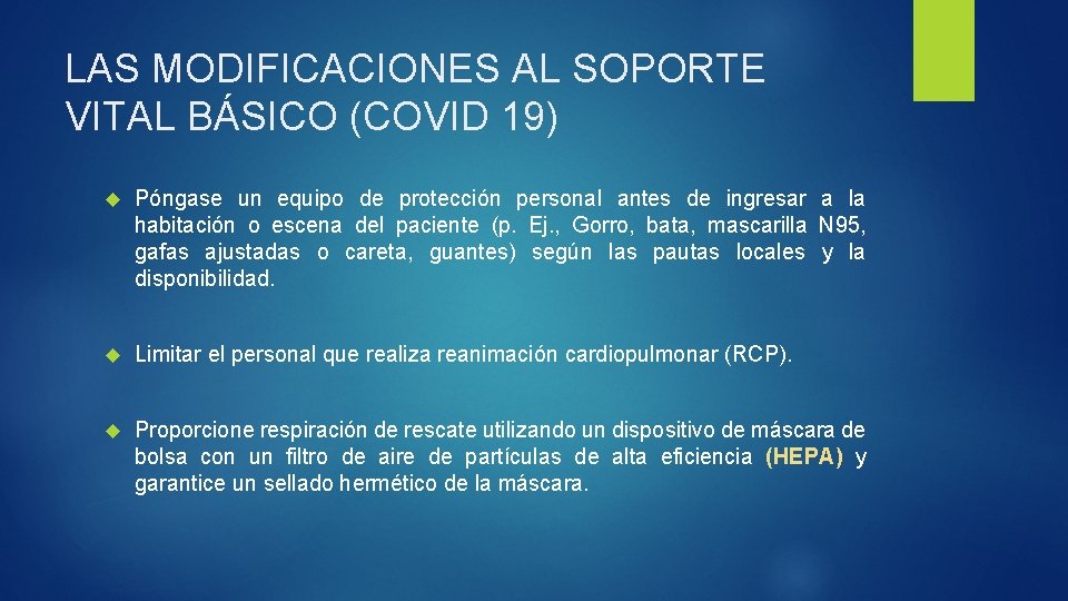 LAS MODIFICACIONES AL SOPORTE VITAL BÁSICO (COVID 19) Póngase un equipo de protección personal