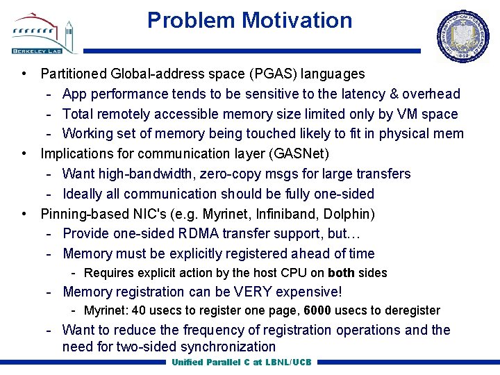 Problem Motivation • Partitioned Global address space (PGAS) languages App performance tends to be
