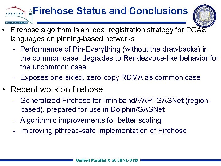 Firehose Status and Conclusions • Firehose algorithm is an ideal registration strategy for PGAS