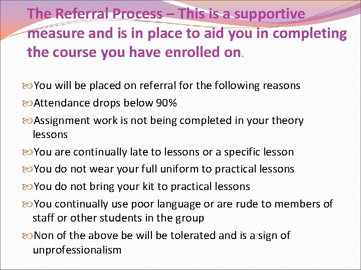 The Referral Process – This is a supportive measure and is in place to