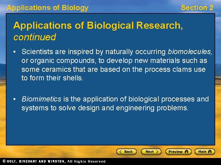 Applications of Biology Section 2 Applications of Biological Research, continued • Scientists are inspired