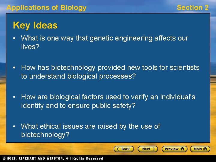 Applications of Biology Section 2 Key Ideas • What is one way that genetic