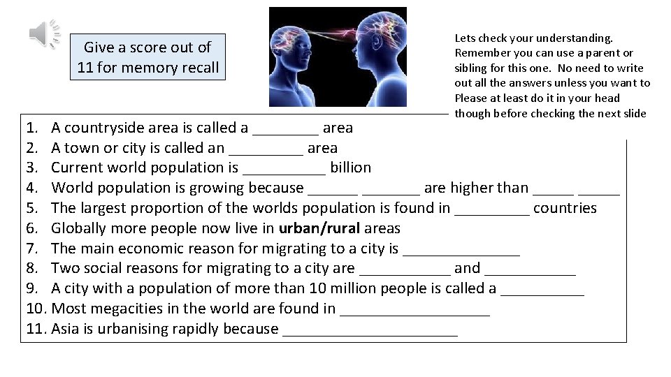 Give a score out of 11 for memory recall Lets check your understanding. Remember