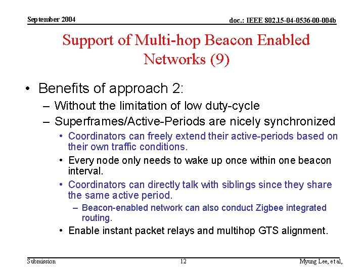 September 2004 doc. : IEEE 802. 15 -04 -0536 -00 -004 b Support of