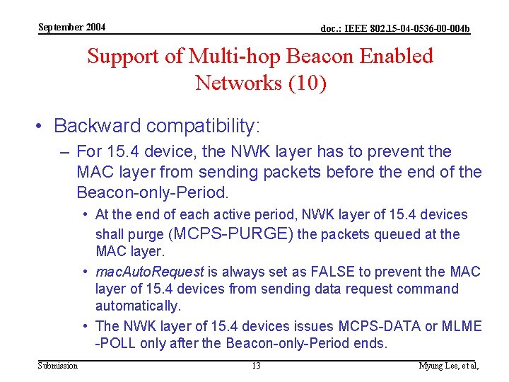 September 2004 doc. : IEEE 802. 15 -04 -0536 -00 -004 b Support of