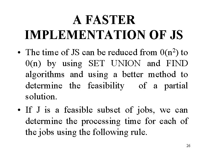 A FASTER IMPLEMENTATION OF JS • The time of JS can be reduced from