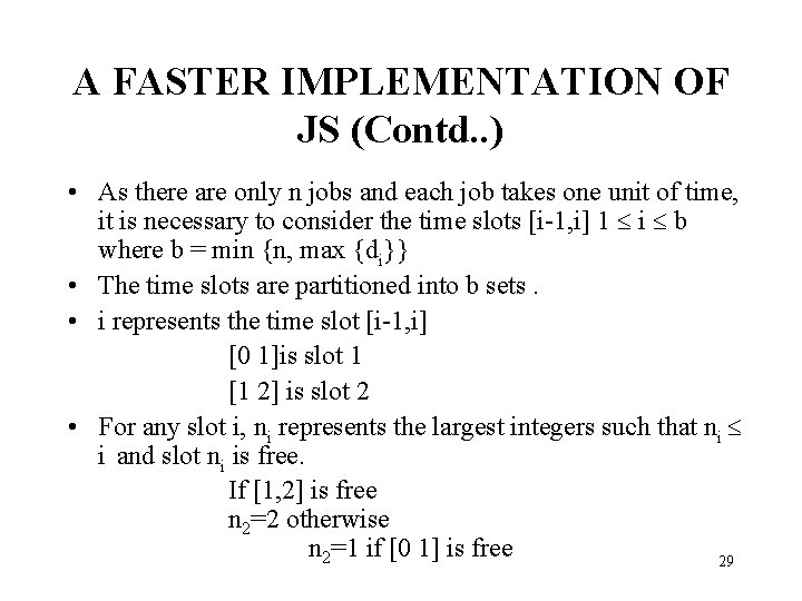 A FASTER IMPLEMENTATION OF JS (Contd. . ) • As there are only n