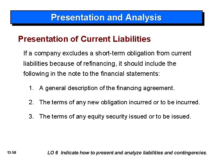 Presentation and Analysis Presentation of Current Liabilities If a company excludes a short-term obligation