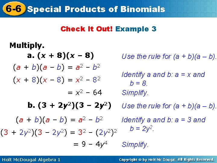 6 -6 Special Products of Binomials Check It Out! Example 3 Multiply. a. (x