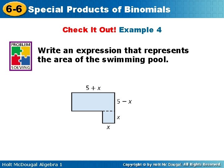 6 -6 Special Products of Binomials Check It Out! Example 4 Write an expression