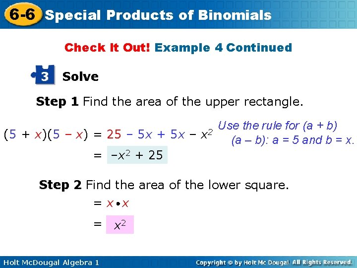 6 -6 Special Products of Binomials Check It Out! Example 4 Continued 3 Solve