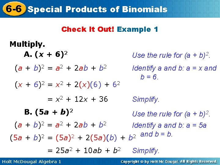 6 -6 Special Products of Binomials Check It Out! Example 1 Multiply. A. (x