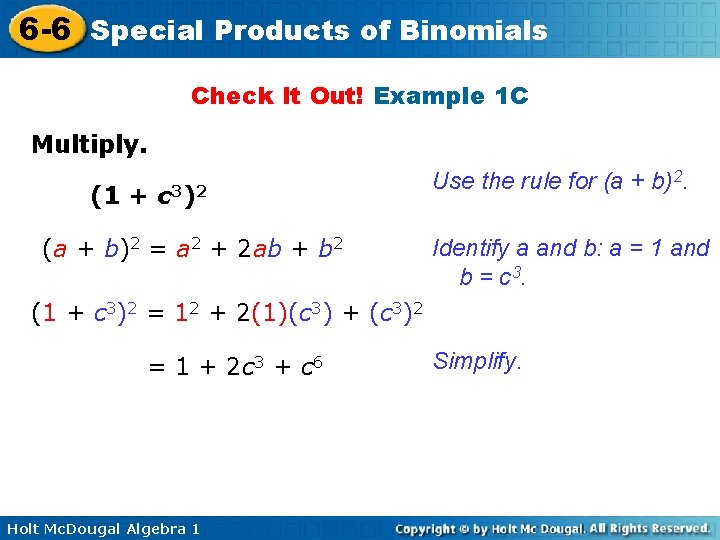 6 -6 Special Products of Binomials Check It Out! Example 1 C Multiply. (1