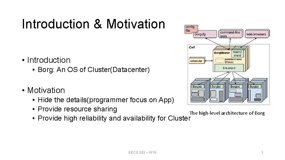 Introduction & Motivation • Introduction • Borg: An OS of Cluster(Datacenter) • Motivation •
