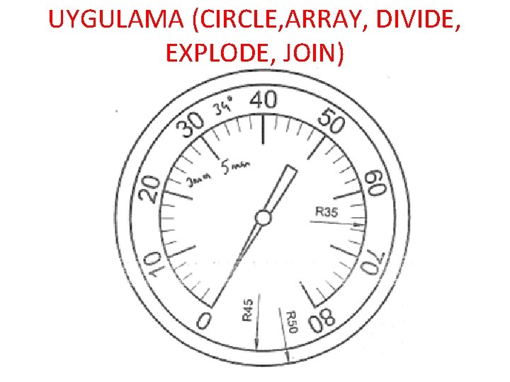 UYGULAMA (CIRCLE, ARRAY, DIVIDE, EXPLODE, JOIN) 