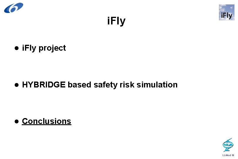 i. Fly l i. Fly project l HYBRIDGE based safety risk simulation l Conclusions