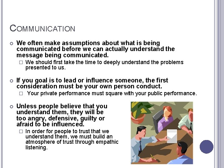 COMMUNICATION We often make assumptions about what is being communicated before we can actually