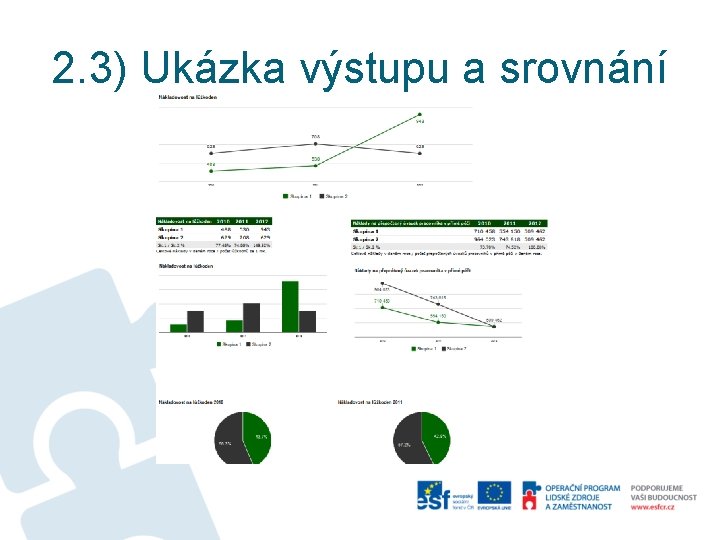 2. 3) Ukázka výstupu a srovnání 