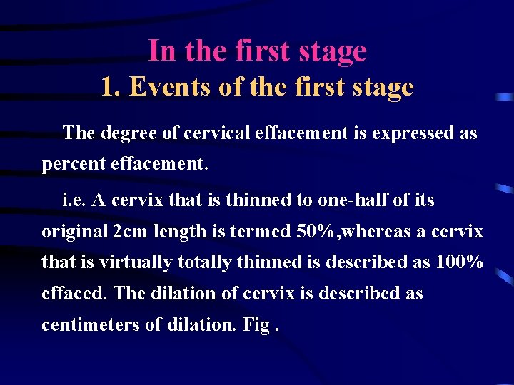 In the first stage 1. Events of the first stage The degree of cervical In the first stage 1. Events of the first stage The degree of cervical