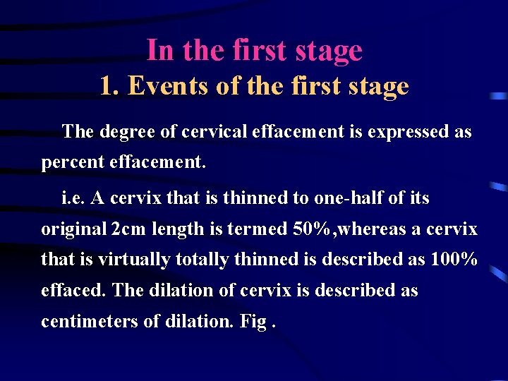 In the first stage 1. Events of the first stage The degree of cervical