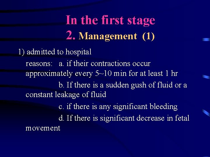 In the first stage 2. Management (1) 1) admitted to hospital reasons: a. if