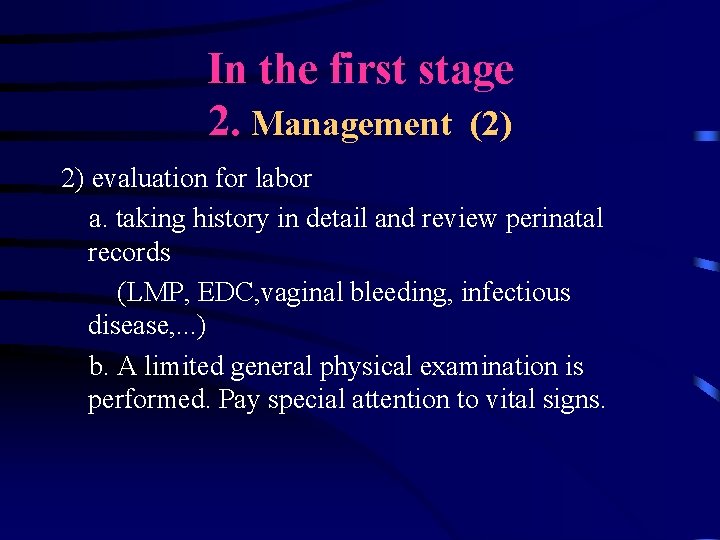 In the first stage 2. Management (2) 2) evaluation for labor a. taking history In the first stage 2. Management (2) 2) evaluation for labor a. taking history