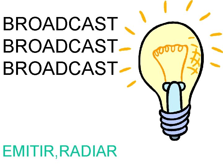BROADCAST EMITIR, RADIAR 
