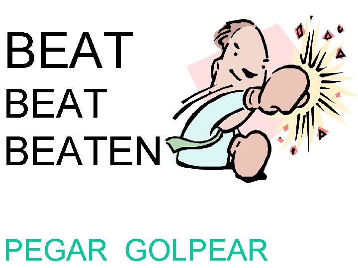 BEATEN PEGAR GOLPEAR 