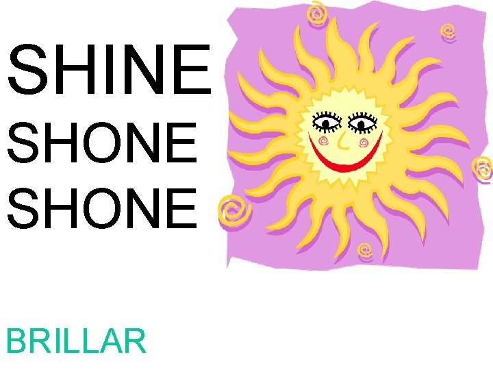 SHINE SHONE BRILLAR 