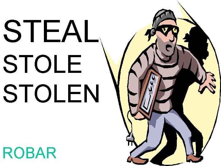 STEAL STOLEN ROBAR 