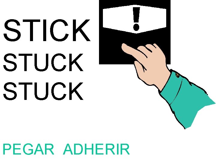 STICK STUCK PEGAR ADHERIR 