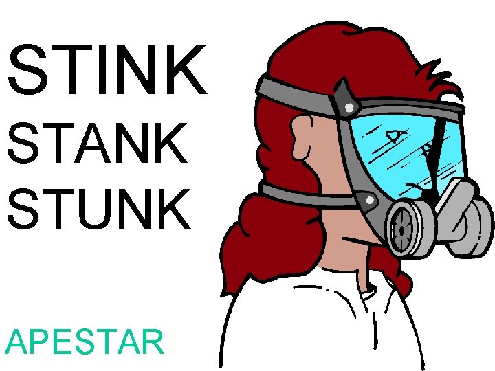 STINK STANK STUNK APESTAR 
