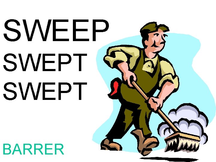 SWEEP SWEPT BARRER 