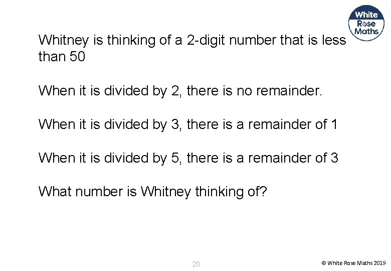 Whitney is thinking of a 2 -digit number that is less than 50 When