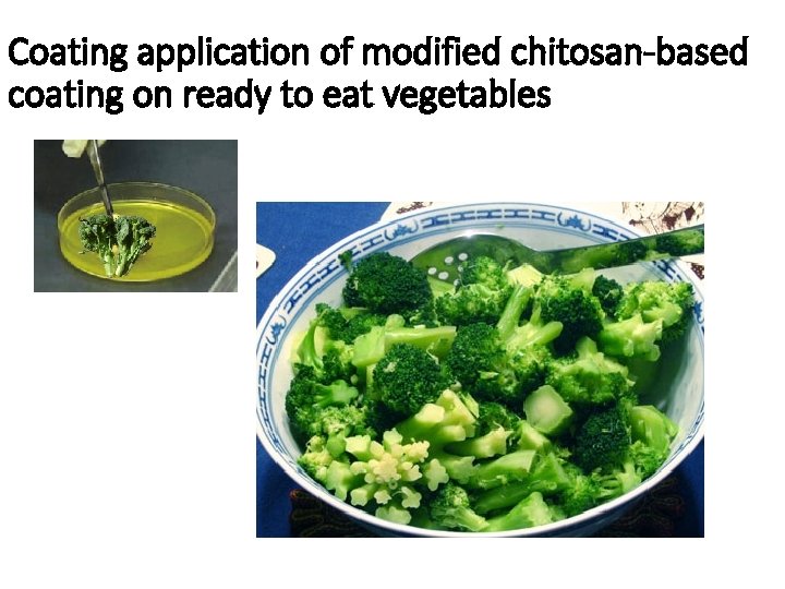 Coating application of modified chitosan-based coating on ready to eat vegetables 