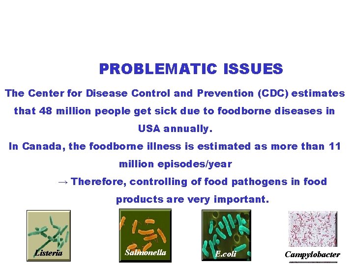 PROBLEMATIC ISSUES The Center for Disease Control and Prevention (CDC) estimates that 48 million