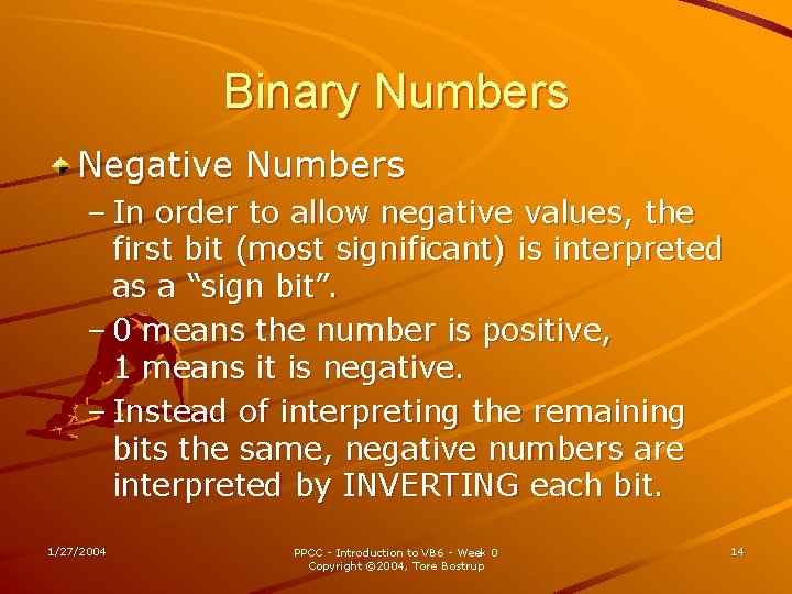 Binary Numbers Negative Numbers – In order to allow negative values, the first bit