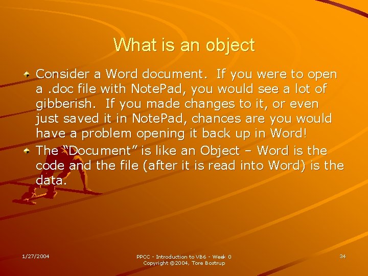 What is an object Consider a Word document. If you were to open a.