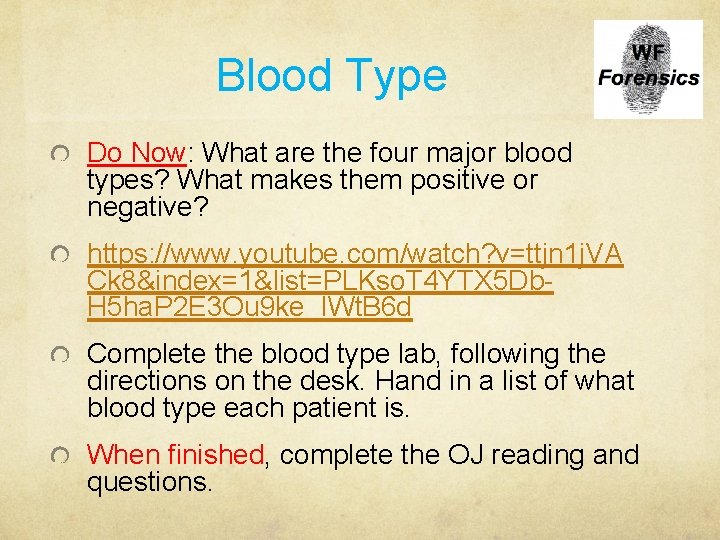 Blood Type Do Now: What are the four major blood types? What makes them