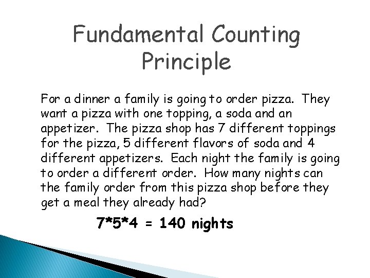 Fundamental Counting Principle For a dinner a family is going to order pizza. They