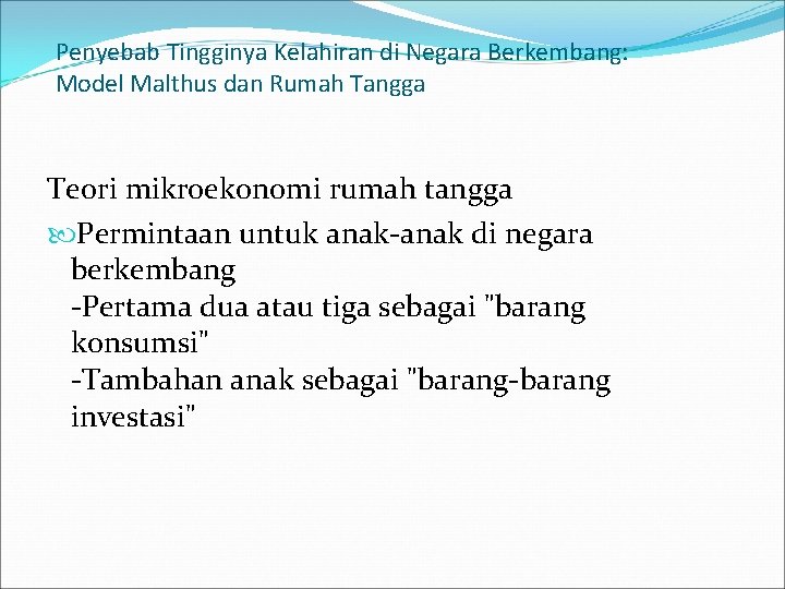 Penyebab Tingginya Kelahiran di Negara Berkembang: Model Malthus dan Rumah Tangga Teori mikroekonomi rumah