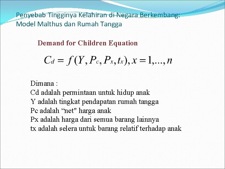 Penyebab Tingginya Kelahiran di Negara Berkembang: Model Malthus dan Rumah Tangga Demand for Children