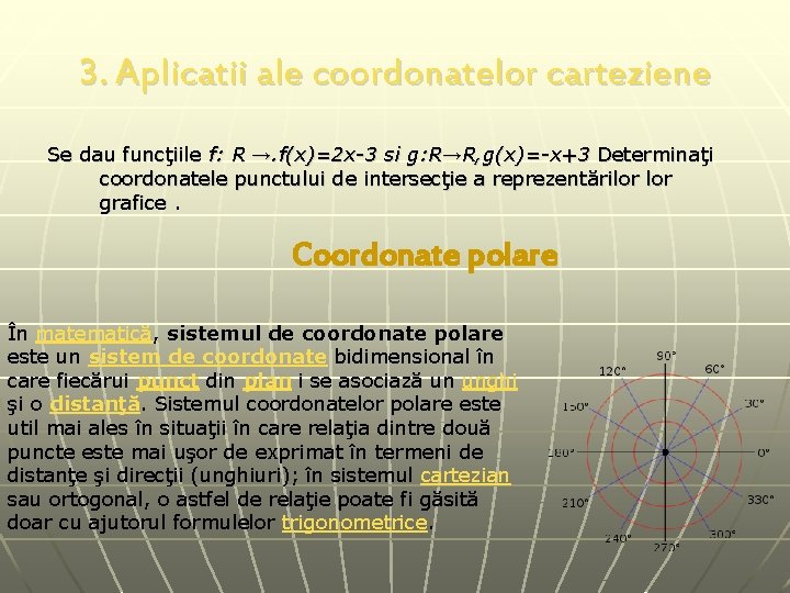 3. Aplicatii ale coordonatelor carteziene Se dau funcţiile f: R →. f(x)=2 x-3 si