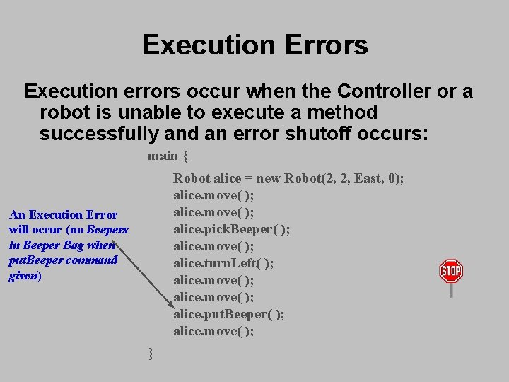 Execution Errors Execution errors occur when the Controller or a robot is unable to Execution Errors Execution errors occur when the Controller or a robot is unable to