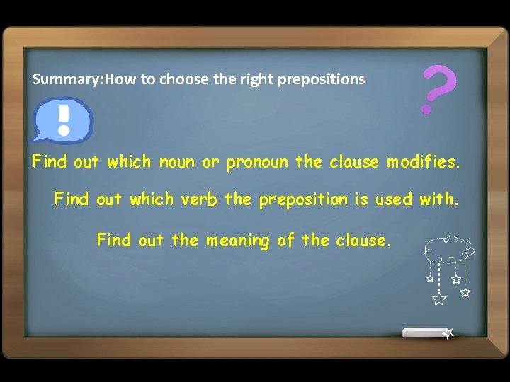 Summary: How to choose the right prepositions Find out which noun or pronoun the