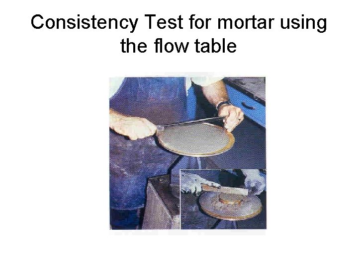Consistency Test for mortar using the flow table 