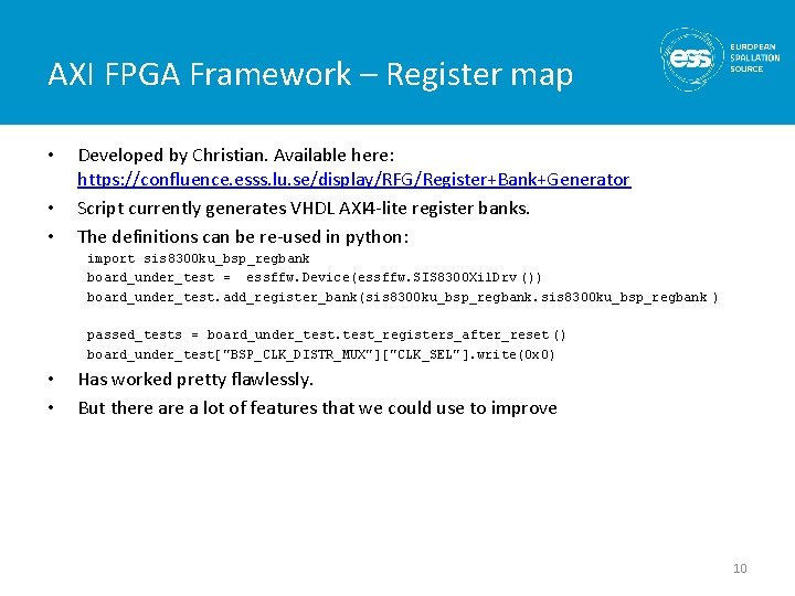 AXI FPGA Framework – Register map • • • Developed by Christian. Available here: